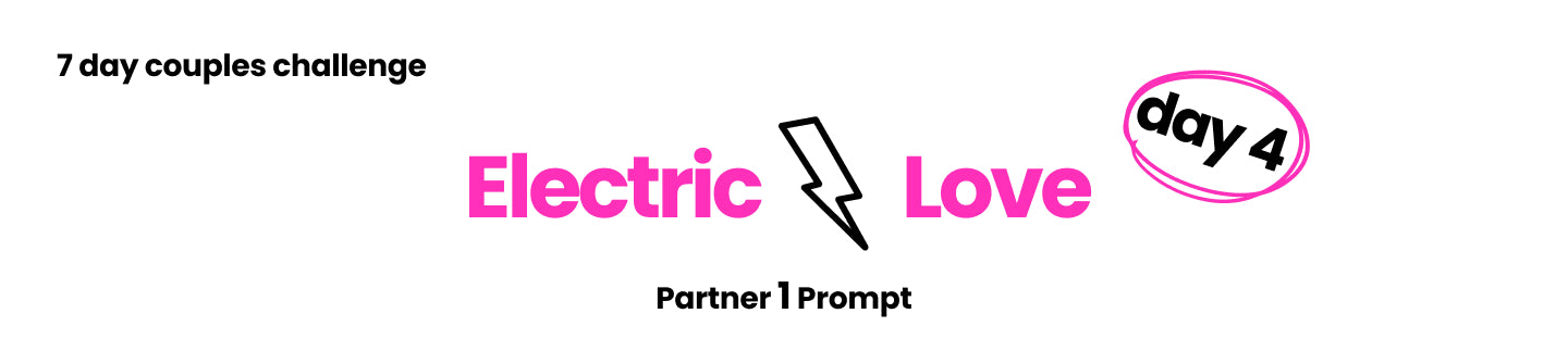 7-Day Couples Challenge Partner Prompt One