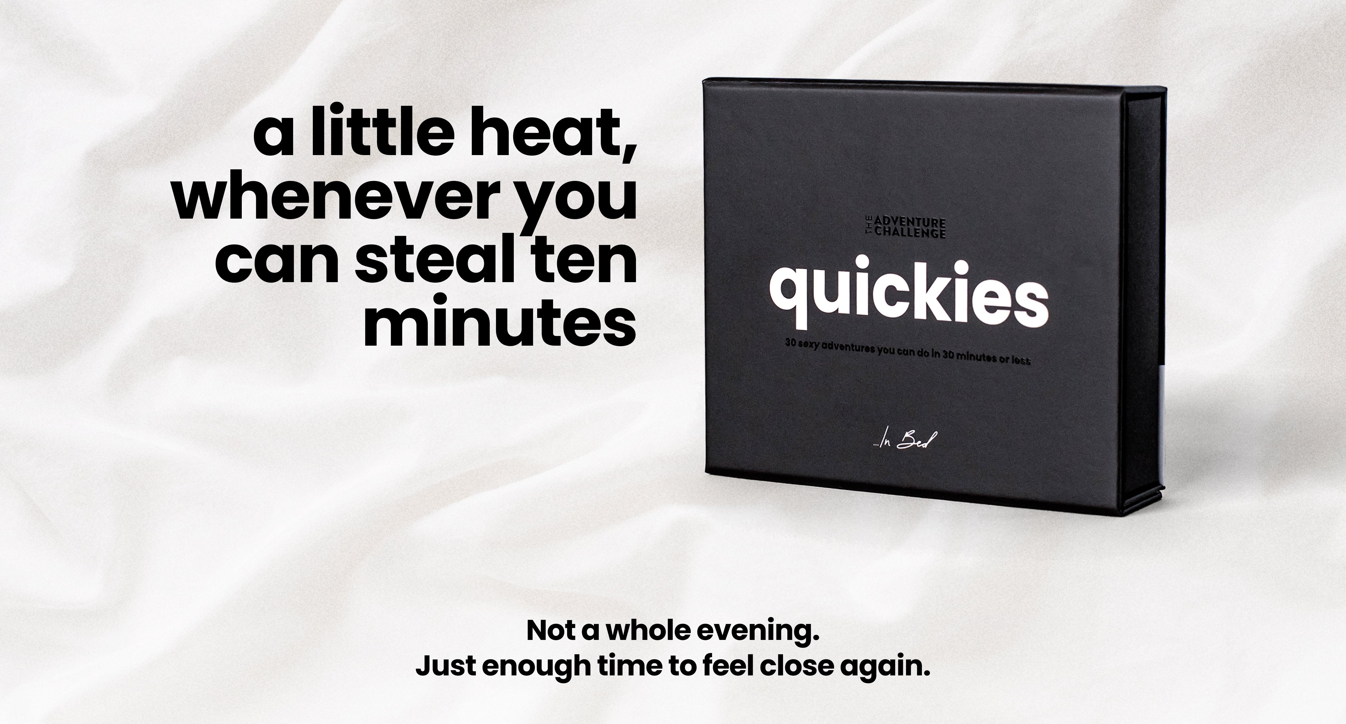Quickies